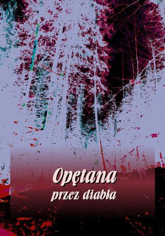 Okładka książki/ebooka Opętana przez diabła