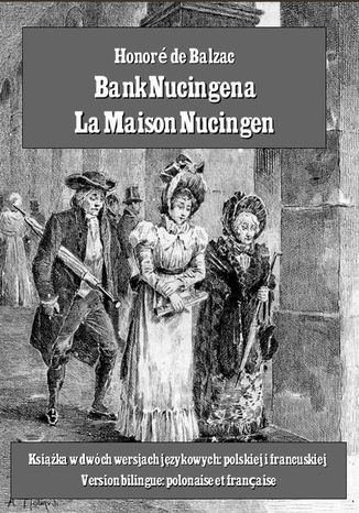 Okładka książki/ebooka Bank Nucingena. La Maison Nucingen
