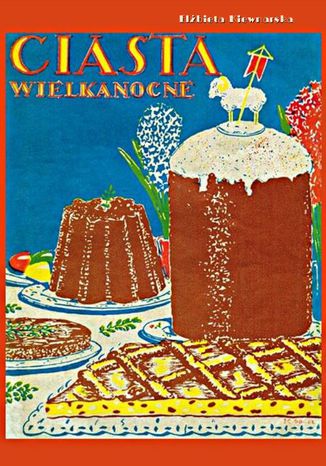 Okładka książki/ebooka Ciasta wielkanocne