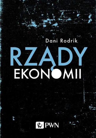 Rzdy ekonomii Dani Rodrik - okadka ksiki