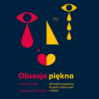 Okładka: Obsesja piękna. Jak kultura popularna krzywdzi dziewczynki i kobiety