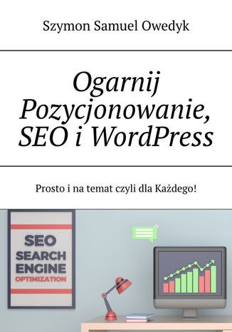 Ogarnij Pozycjonowanie stron www, SEO i WordPress