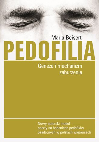 Pedofilia. Geneza i mechanizm zaburzenia