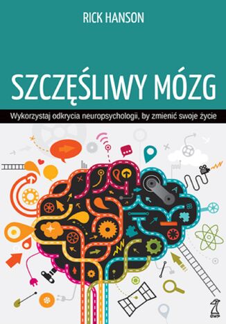 Szcz�liwy m�zg. Wykorzystaj odkrycia neuropsychologii, by zmieni� swoje �ycie Rick Hanson - ok�adka audiobooka MP3
