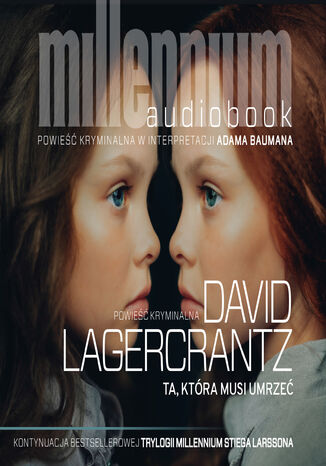 Millennium (tom 6). Ta, ktra musi umrze David Lagercrantz - okadka audiobooks CD