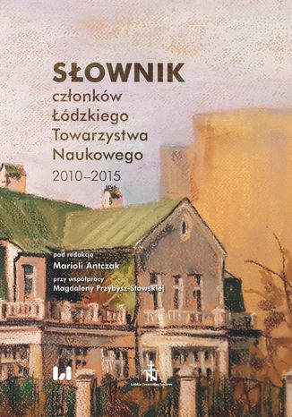 Sownik czonkw dzkiego Towarzystwa Naukowego 2010-2015 Mariola Antczak - okadka audiobooks CD