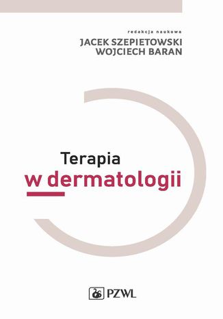 Terapia w dermatologii Jacek Szepietowski, Wojciech Baran - okadka ebooka