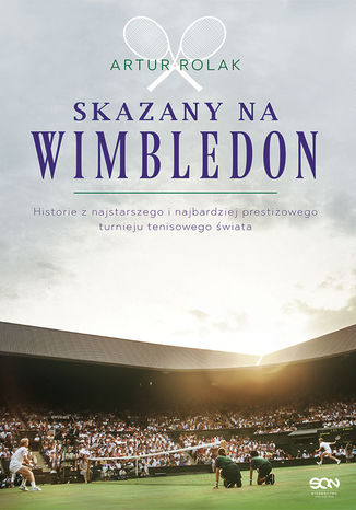 Skazany na Wimbledon. Artur Rolak Artur Rolak - okadka audiobooks CD