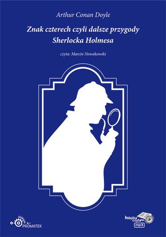 Znak czterech czyli dalsze przygody Sherlocka Holmesa Arthur Conan Doyle - okładka audiobooks CD