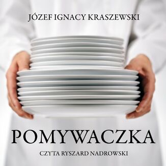 Pomywaczka Jzef Ignacy Kraszewski - okadka audiobooka MP3