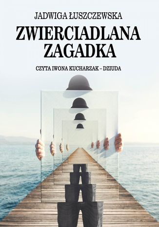 Zwierciadlana zagadka Jadwiga uszczewska - okadka audiobooks CD