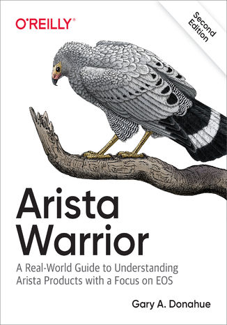 Okładka książki/ebooka Arista Warrior. Arista Products with a Focus on EOS. 2nd Edition