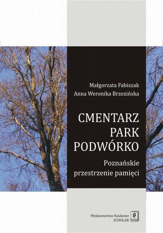 Cmentarz park podwrko Magorzata Fabiszak, Anna Weronika Brzeziska - okadka ebooka