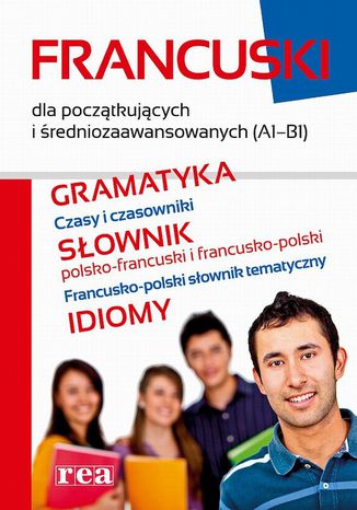 Francuski dla początkujących i średniozaawansowanych (A1-B1) Praca zbiorowa - okładka ebooka