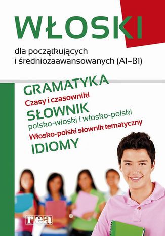 Okładka książki/ebooka Włoski dla początkujących i średniozaawansowanych (A1-B1)