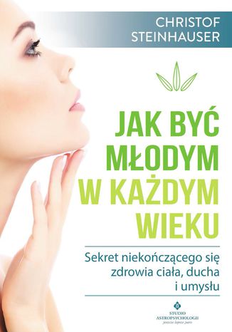 Okładka: Jak być młodym w każdym wieku