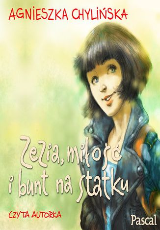 Zezia, mio i bunt na statku Agnieszka Chyliska - okadka audiobooks CD