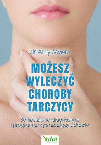 Okładka: Możesz wyleczyć choroby tarczycy