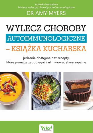Okładka: Wylecz choroby autoimmunologiczne - książka kucharska
