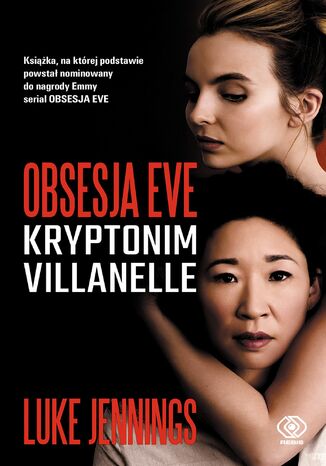 Obsesja Eve (#1). Obsesja Eve. Kryptonim Villanelle Luke Jennings - okadka ebooka