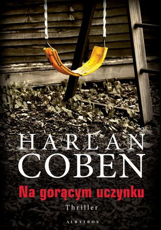 Na gorącym uczynku Harlan Coben - okładka ebooka