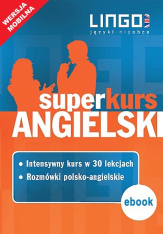 Angielski. Superkurs (kurs + rozmówki) Agnieszka Szymczak-Deptuła, Iwona Więckowska   - okładka ebooka