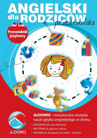 Angielski dla rodzicw przedszkolaka. Przewodnik jzykowy. deDOMO Agnieszka Szeyska, Grzegorz piewak - okadka audiobooks CD