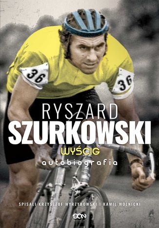 Ryszard Szurkowski. Wyścig Ryszard Szurkowski, Krzysztof Wyrzykowski, Kamil Wolnicki - okładka audiobooka MP3