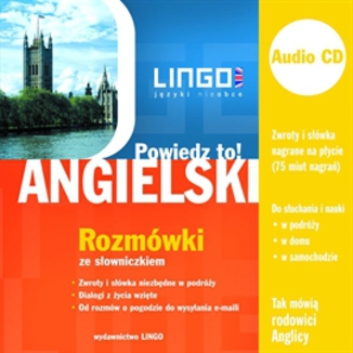 Angielski. Rozmówki. Powiedz to! Agnieszka Szymczak-Deptuła - okładka audiobooka MP3