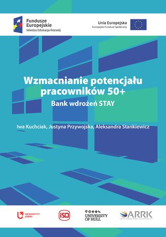 Wzmacnianie potencjału pracowników 50+. Bank wdrożeń STAY