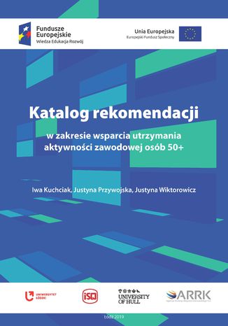 Katalog rekomendacji w zakresie wsparcia utrzymania aktywności zawodowej osób 50+ Iwa Kuchciak, Justyna Przywojska, Justyna Wiktorowicz - okładka audiobooks CD