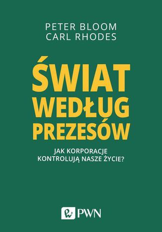 wiat wedug prezesw Carl Rhodes, Peter Bloom - okadka ebooka