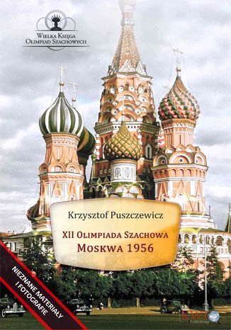 XII Olimpiada Szachowa - Moskwa 1956 Krzysztof Puszczewicz - okadka ksiki