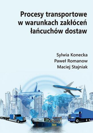 Procesy transportowe w warunkach zakłóceń łańcuchów dostaw