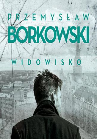 Widowisko Przemysaw Borkowski - okadka ebooka