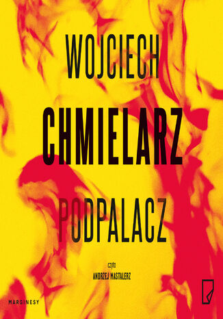 Podpalacz. Cykl Jakub Mortka. Tom 1