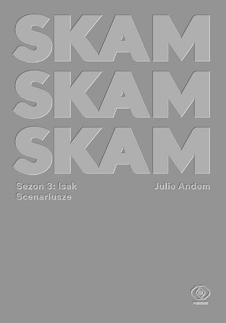 SKAM Sezon 3: Isak Julie Andem - okadka ebooka