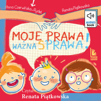 Moje prawa, wana sprawa! Renata Pitkowska, Anna Czerwiska-Rydel - okadka audiobooka MP3