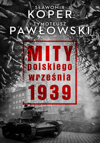 Mity polskiego września Sławomir Koper, Tymoteusz Pawłowski - okładka audiobooks CD