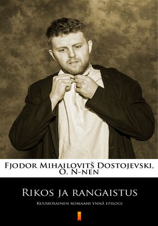 Rikos ja rangaistus. Kuusiosainen romaani ynn epilogi Fjodor Mihailovit Dostojevski - okadka audiobooka MP3