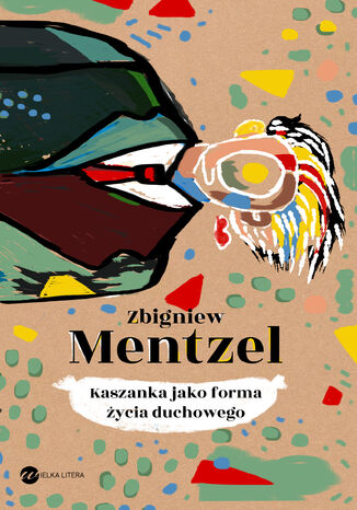 Kaszanka jako forma życia duchowego Zbiegniew Mentzel - okładka audiobooka MP3