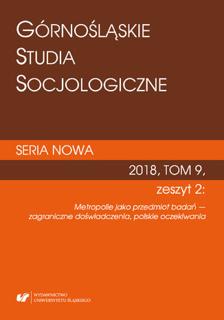 'Grnolskie Studia Socjologiczne. Seria Nowa' 2018, T. 9, z. 2: Metropolie jako przedmiot bada - zagraniczne dowiadczenia, polskie oczekiwania Robert Pyka - okadka ebooka