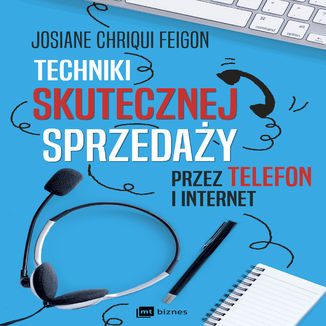 Techniki skutecznej sprzeday przez telefon i internet Josiane Chriqui Feigon - okadka audiobooka MP3