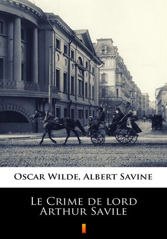 Le Crime de lord Arthur Savile Oscar Wilde - okadka audiobooka MP3