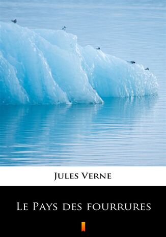 Le Pays des fourrures Jules Verne - okadka ebooka