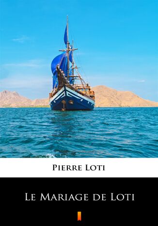 Le Mariage de Loti Pierre Loti - okadka audiobooka MP3