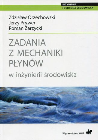 Zadania z mechaniki pynw w inynierii rodowiska Roman Zarzycki, Zdzisaw Orzechowski, Jerzy Prywer - okadka audiobooka MP3