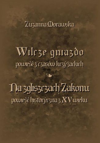 Okładka książki/ebooka Wilcze gniazdo. Na zgliszczach Zakonu