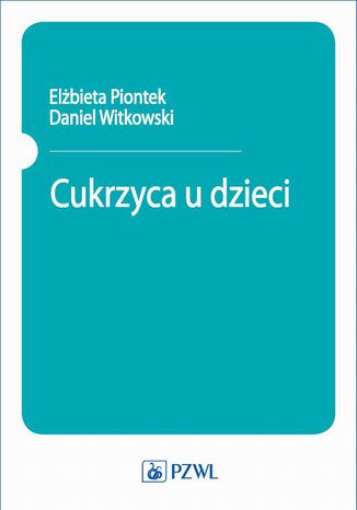 Cukrzyca u dzieci Elbieta Piontek, Daniel Witkowski - okadka audiobooks CD