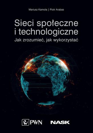 Sieci społeczne i technologiczne Mariusz Kamola, Piotr Arabas - okładka audiobooks CD